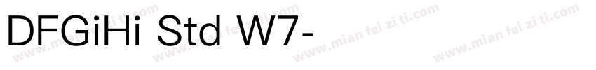 DFGiHi Std W7字体转换
